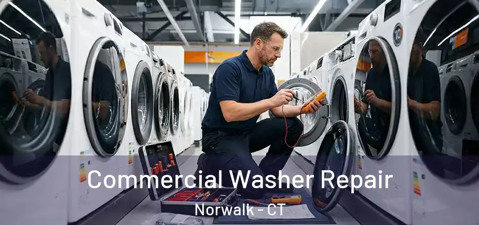Commercial Washer Repair Norwalk - CT