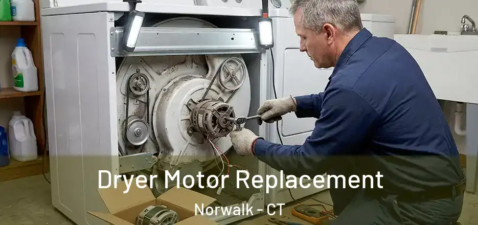  Dryer Motor Replacement Norwalk - CT