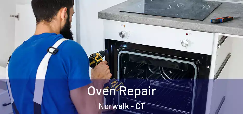 Oven Repair Norwalk - CT